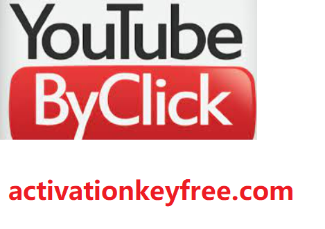 YouTube By Click 2.3.21 Crack With Activation Key 2022 Download